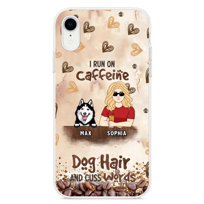 Personalized Pet Phone Case - Gift Idea For Dog/Cat/Horse Lovers - I Run On Caffeine Dog Hair And Cuss Words - Case For iPhone/Samsung