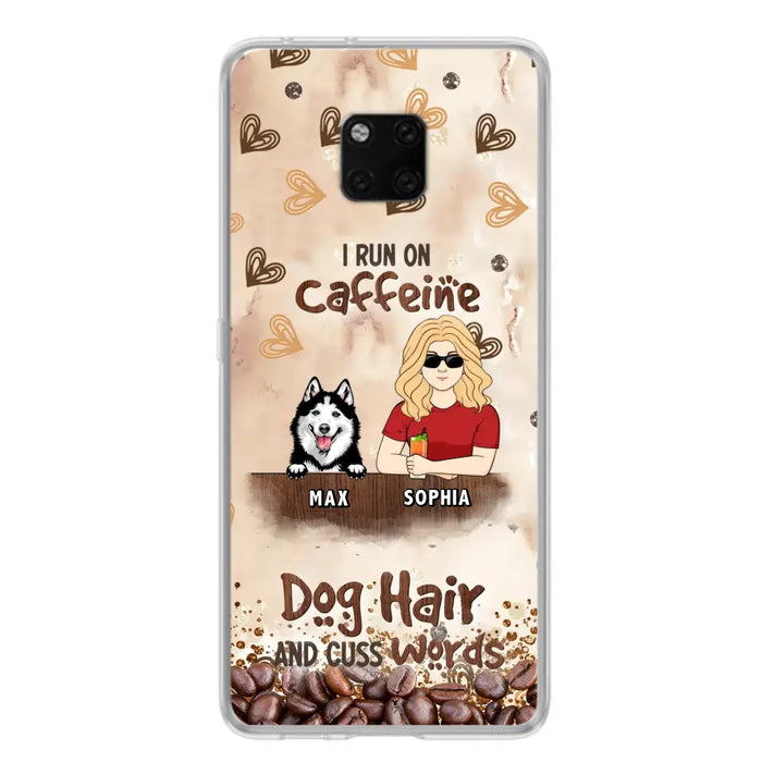 Personalized Pet Phone Case - Gift Idea For Dog/Cat/Horse Lovers - I Run On Caffeine Dog Hair And Cuss Words - Case For Oppo/Xiaomi/Huawei