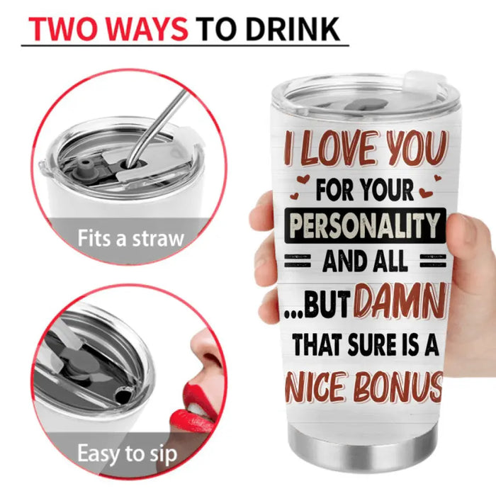 Personalized Sexy Couple Tumbler - Gift Idea For Him/Her/Couple/Valentine's Day - I Love You For Your Personality