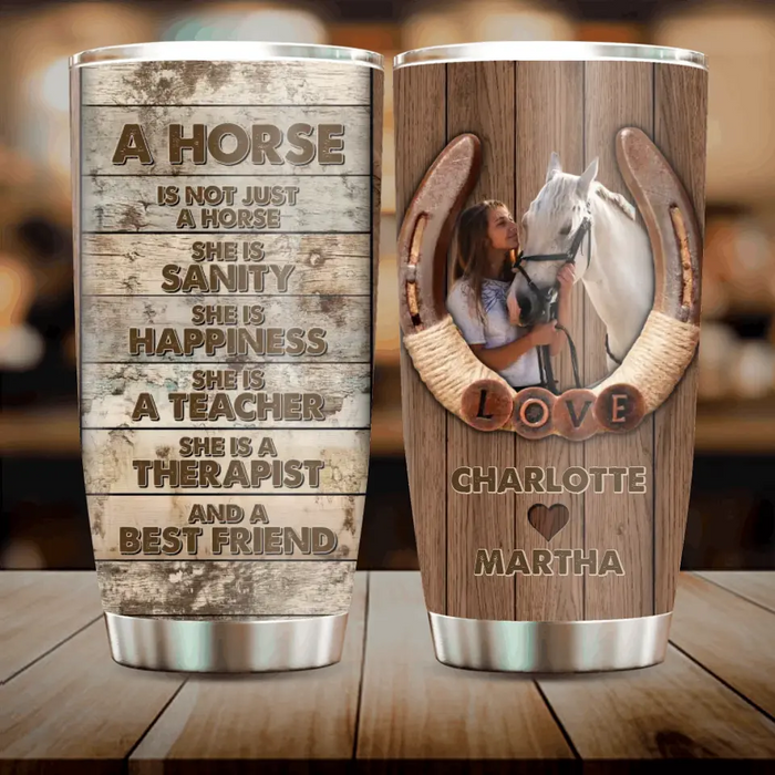 Custom Personalized Horse Girl Tumbler - Gift Idea For Horse Lover, Horse Owner - Upload Photo - A Horse Is Not Just A Horse She Is Sanity