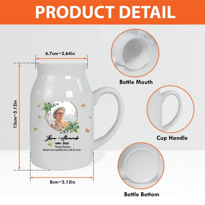 Personalized In Loving Memory Ceramic Flower Vase - Upload Photo - Memorial Gift Idea For Family Member - These Flowers Bloom As A Symbol Of A Life & Love