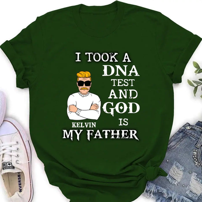 Custom Personalized Dad/Mom Shirt/Hoodie - Father's Day/Mother's Day Gift Idea - I Took A DNA Test And God Is My Father