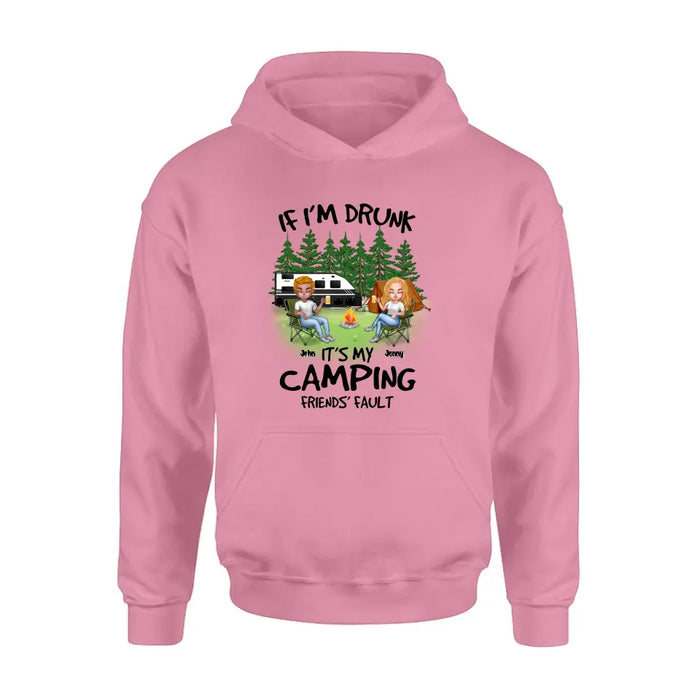 Custom Personalized Camping Shirt/Hoodie - Upto 7 People - Gift Idea for Camping Lovers - If I'm Drunk It's My Camping Friends' Fault