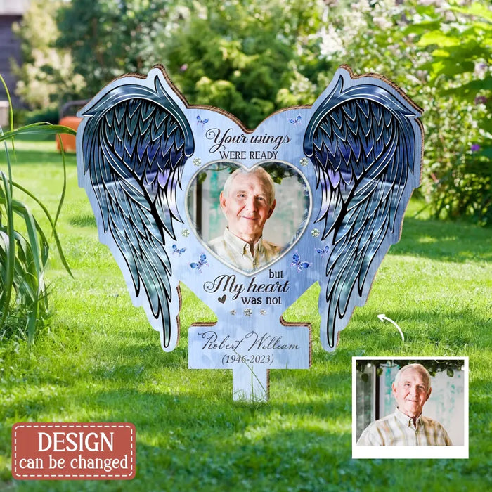 Personalized Memorial Pet Garden Stake - Upload Photo - Memorial Gift Idea For Pet Lover - Your Wings Were Ready But My Heart Was Not