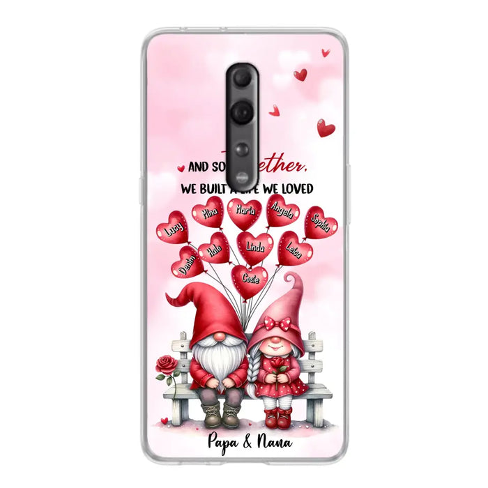 Custom Personalized Grandma Phone Case - Gift Idea For Grandma/Grandpa - Up to 10 Kids - And So Together We Built A Life We Loved - Case For Oppo/Xiaomi/Huawei