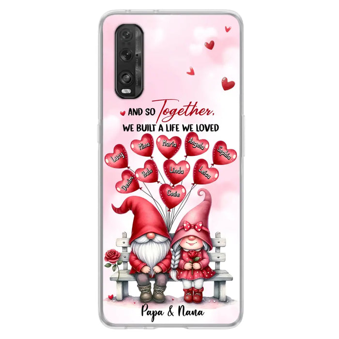 Custom Personalized Grandma Phone Case - Gift Idea For Grandma/Grandpa - Up to 10 Kids - And So Together We Built A Life We Loved - Case For Oppo/Xiaomi/Huawei