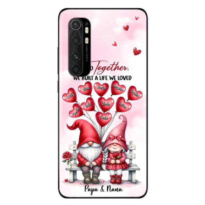 Custom Personalized Grandma Phone Case - Gift Idea For Grandma/Grandpa - Up to 10 Kids - And So Together We Built A Life We Loved - Case For Oppo/Xiaomi/Huawei