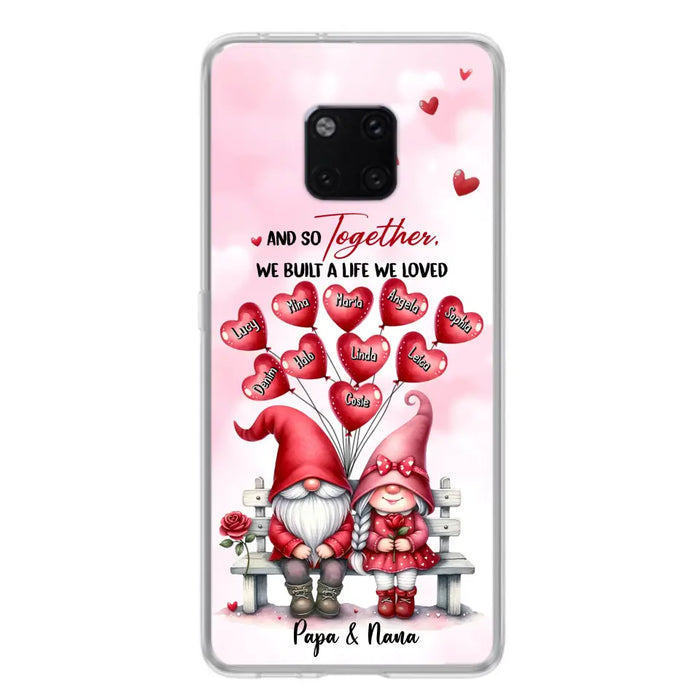 Custom Personalized Grandma Phone Case - Gift Idea For Grandma/Grandpa - Up to 10 Kids - And So Together We Built A Life We Loved - Case For Oppo/Xiaomi/Huawei