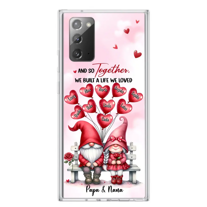 Custom Personalized Grandma Phone Case - Gift Idea For Grandma/Grandpa - Up to 10 Kids - And So Together We Built A Life We Loved - Case For iPhone, Samsung