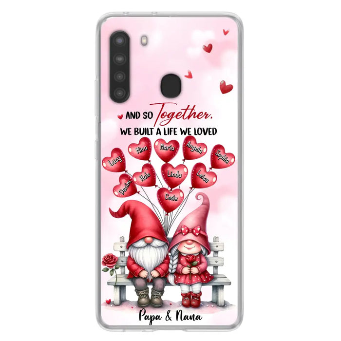 Custom Personalized Grandma Phone Case - Gift Idea For Grandma/Grandpa - Up to 10 Kids - And So Together We Built A Life We Loved - Case For iPhone, Samsung