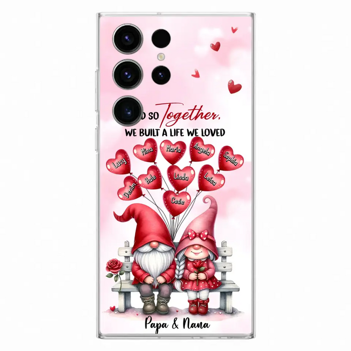 Custom Personalized Grandma Phone Case - Gift Idea For Grandma/Grandpa - Up to 10 Kids - And So Together We Built A Life We Loved - Case For iPhone, Samsung