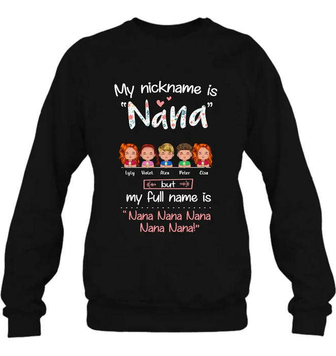 Personalized Nana Shirt/Hoodie - Up to 5 Kids - Gift Idea For Grandma - My Nickname Is Nana