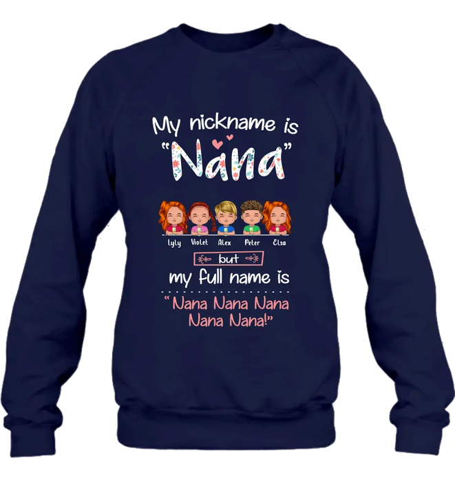 Personalized Nana Shirt/Hoodie - Up to 5 Kids - Gift Idea For Grandma - My Nickname Is Nana