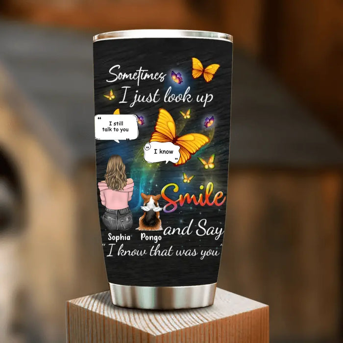 Personalized Memorial Dog Mom Tumbler - Gift Idea For Dog Owners - Upto 4 Dogs - Sometimes I Just Look Up