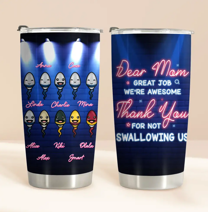 Custom Personalized Sport Sperms Tumbler - Gift Idea For Mother's Day - Upto 10 Sperms - Dear Mom Great Job We're Awesome