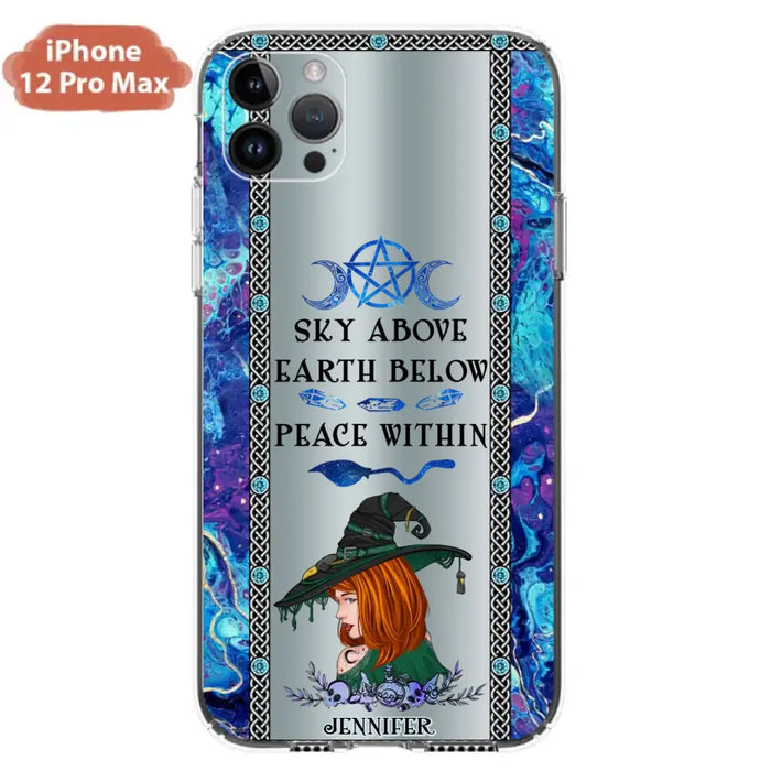 Custom Personalized Witch Phone Case - Gift Idea For Witch Lovers - Sky Above Earth Below Peace Within - Cases For iPhone & Samsung