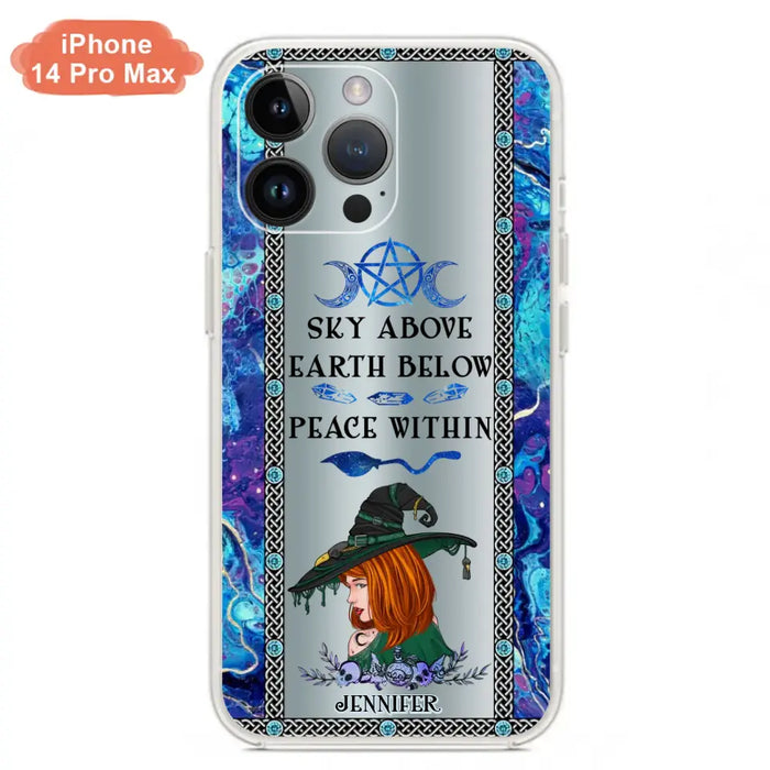 Custom Personalized Witch Phone Case - Gift Idea For Witch Lovers - Sky Above Earth Below Peace Within - Cases For iPhone & Samsung