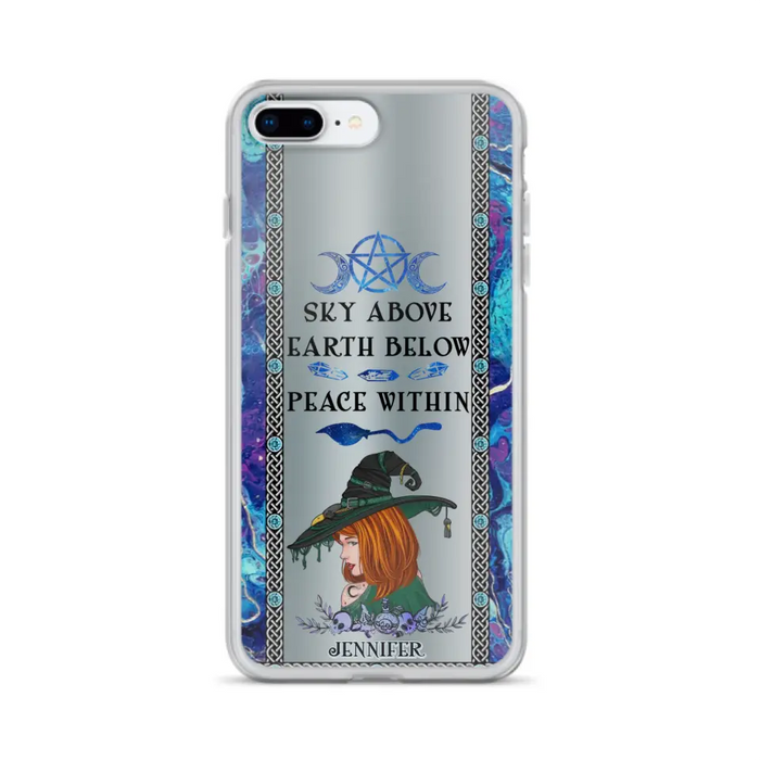 Custom Personalized Witch Phone Case - Gift Idea For Witch Lovers - Sky Above Earth Below Peace Within - Cases For iPhone & Samsung