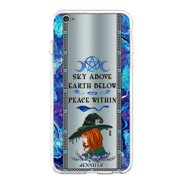 Custom Personalized Witch Phone Case - Gift Idea For Witch Lovers - Sky Above Earth Below Peace Within - Cases For iPhone & Samsung