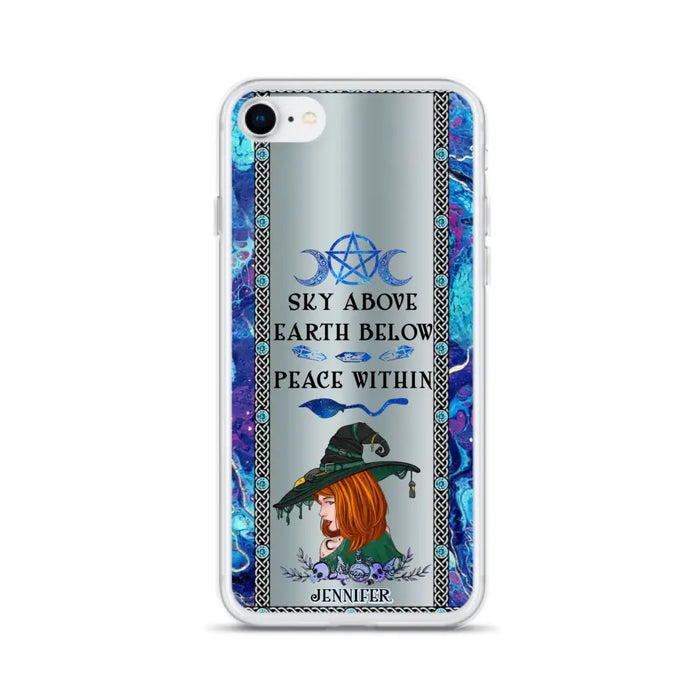 Custom Personalized Witch Phone Case - Gift Idea For Witch Lovers - Sky Above Earth Below Peace Within - Cases For iPhone & Samsung