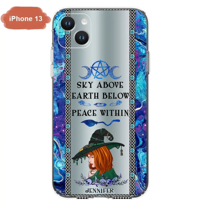 Custom Personalized Witch Phone Case - Gift Idea For Witch Lovers - Sky Above Earth Below Peace Within - Cases For iPhone & Samsung