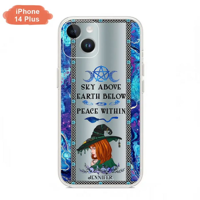 Custom Personalized Witch Phone Case - Gift Idea For Witch Lovers - Sky Above Earth Below Peace Within - Cases For iPhone & Samsung