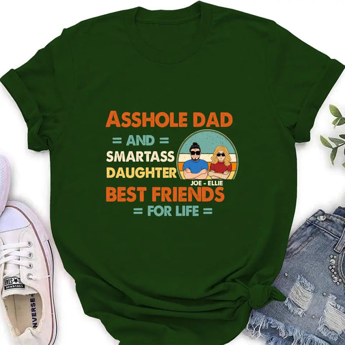 Personalized Dad/Mom And Daughter/Son Shirt/Hoodie - Gift Idea For Father's Day From Daughter/Son - Asshole Dad & Smartass Daughter Best Friends For Life