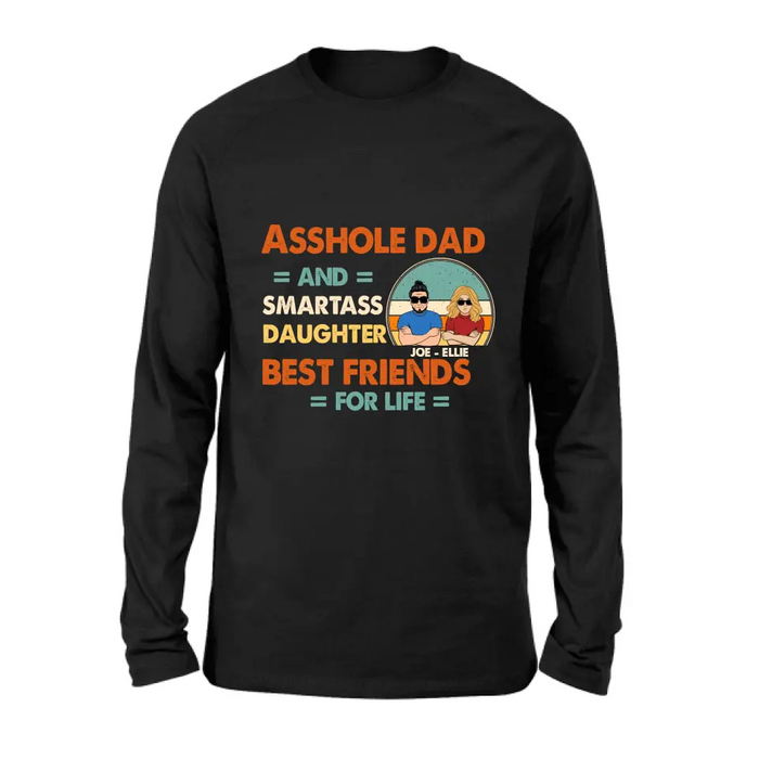 Personalized Dad/Mom And Daughter/Son Shirt/Hoodie - Gift Idea For Father's Day From Daughter/Son - Asshole Dad & Smartass Daughter Best Friends For Life