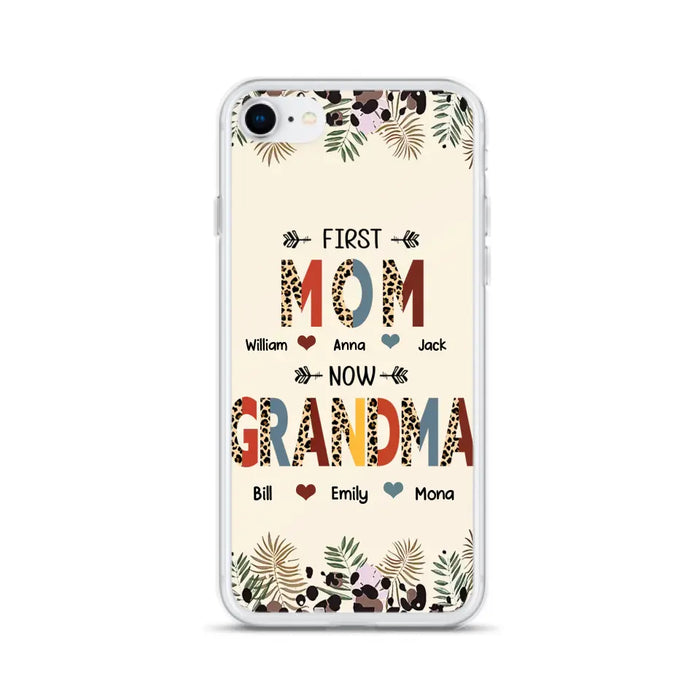 Custom Personalized Grandma Phone Case - Gift Idea For Grandma/Mom/ Mother's Day - Up to 6 Kids And 12 Grandkids - First Mom Now Grandma - Case For iPhone And Samsung