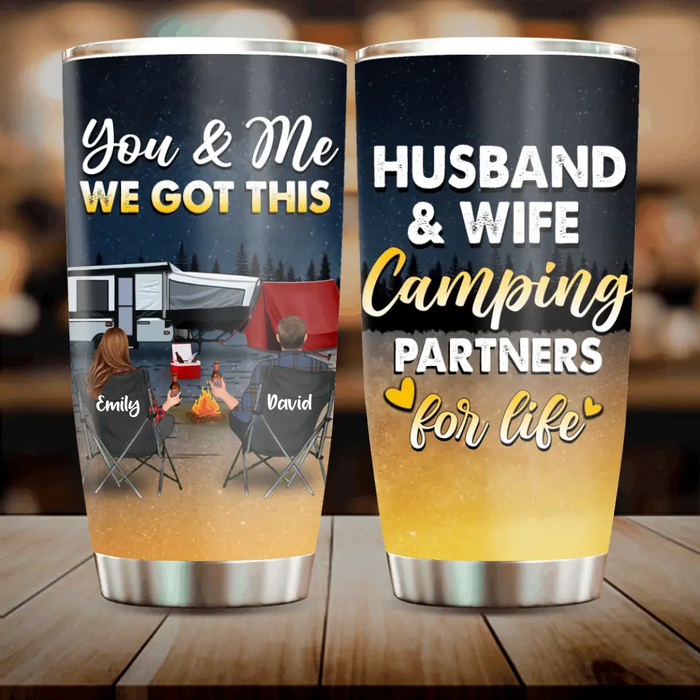 Custom Personalized Camping Couple Tumbler - Gift Idea For Camping Lovers/Couple - You & Me We Got This