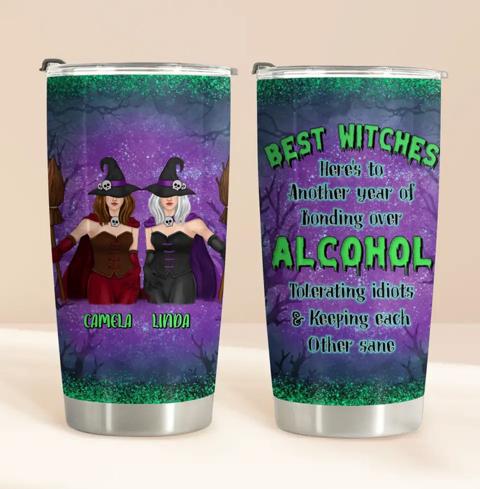 Custom Personalized Witch Besties Tumbler - Gift Idea For Witch Lovers/Friends - Best Witches Here's To Another Year Of Bonding Over Alcohol