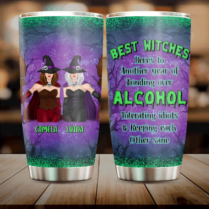 Custom Personalized Witch Besties Tumbler - Gift Idea For Witch Lovers/Friends - Best Witches Here's To Another Year Of Bonding Over Alcohol