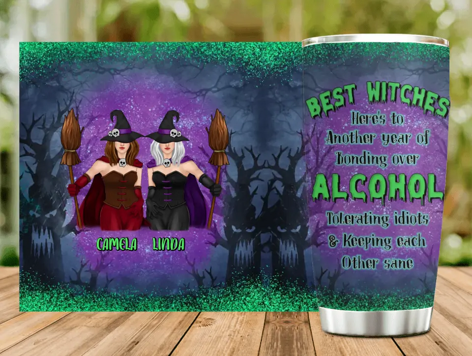 Custom Personalized Witch Besties Tumbler - Gift Idea For Witch Lovers/Friends - Best Witches Here's To Another Year Of Bonding Over Alcohol