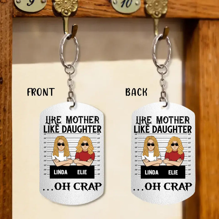 Personalized Mom And Daughter/Son Aluminum Keychain - Gift Idea For Mother's Day From Daughter/Son - Like Mother Like Daughter Oh Crap