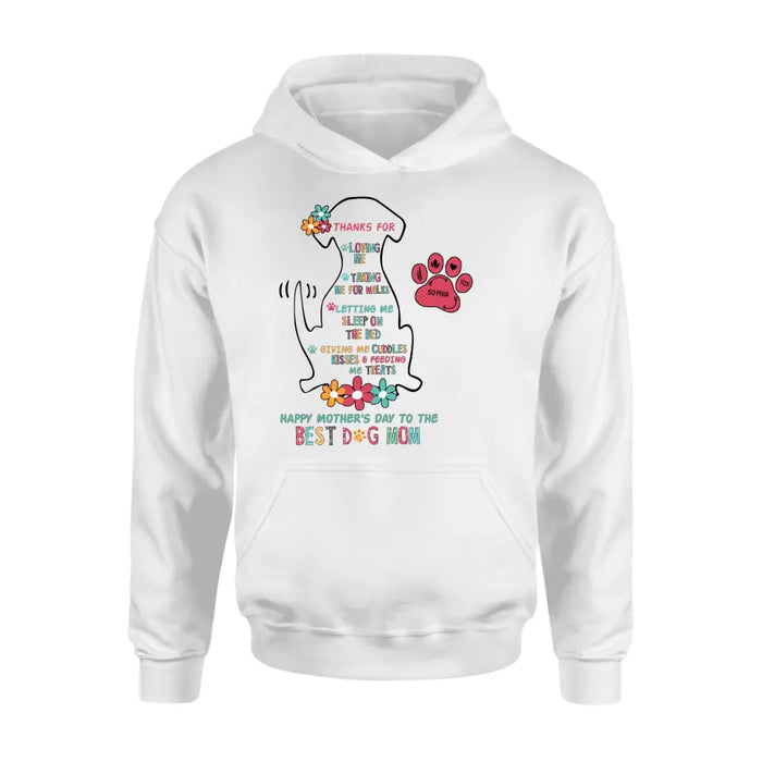 Custom Personalized Best Dog Mom Shirt/ Hoodie - Upto 7 Pets - Gift Idea For Dog Lover/ Mother's Day - Thanks For Loving Me