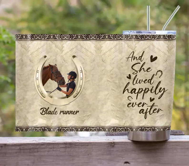 Custom Personalized Horse Tumbler - Upload Photo - Gift Idea For Horse Lover - And She Lived Happily Ever After