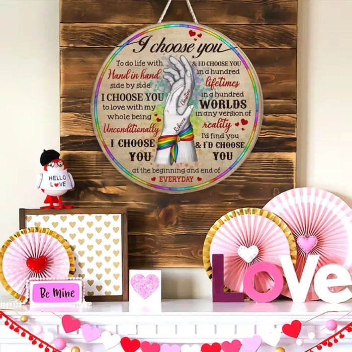 Custom Personalized LGBTQ Couple Circle Wooden Sign - Gift Idea For Couple/ Him/ Her/ Valentines - I Choose You To Do Life With Hand In Hand