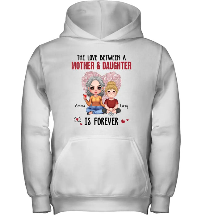 Custom Personalized Mom & Daughter T-Shirt/Hoodie - Mother's Day Gift Idea - The Love Between A Mother & Daughter Is Forever