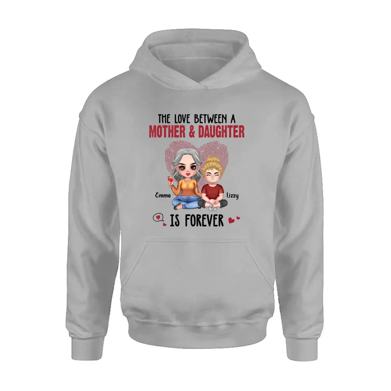 Personalized Mom & Daughter T-Shirt/Hoodie - Mother's Day Gift Idea - The Love Between A Mother & Daughter Is Forever