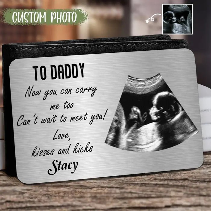 Custom Personalized To Daddy Aluminum Wallet Card - Upload Photo - Gift For Dad, Father, New Parent - Now You Can Carry Me Too