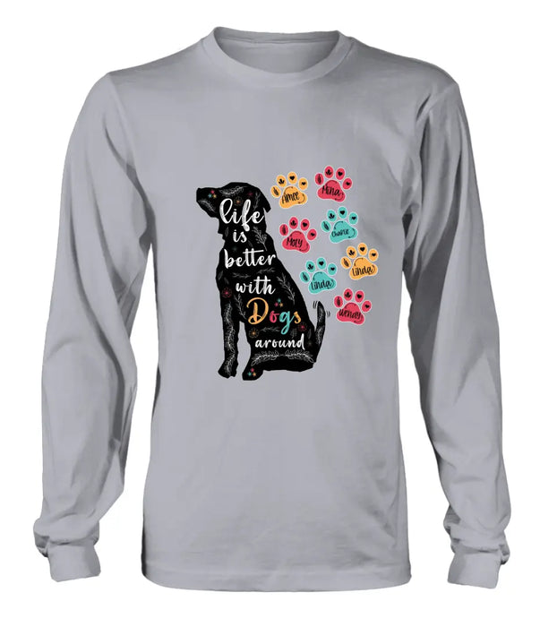 Custom Personalized Dog Mom Shirt/ Hoodie - Upto 7 Dogs - Gift Idea For Dog Lover/ Mother's Day - Life Is Better With Dogs Around