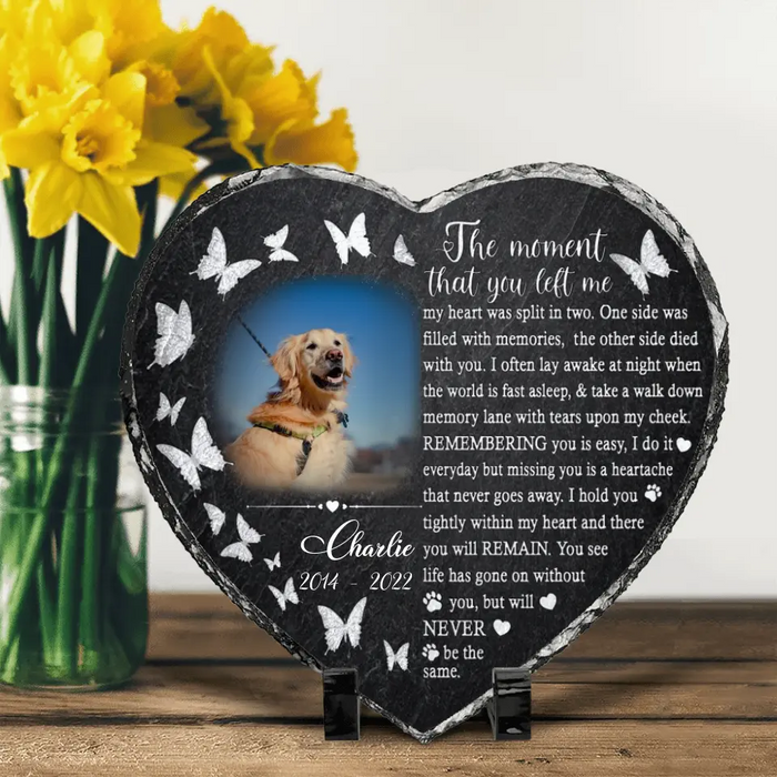 Custom Personalized Memorial Dog Photo Slate Heart Plaque - Memorial Gift For Dog Lovers - The moment that you left me