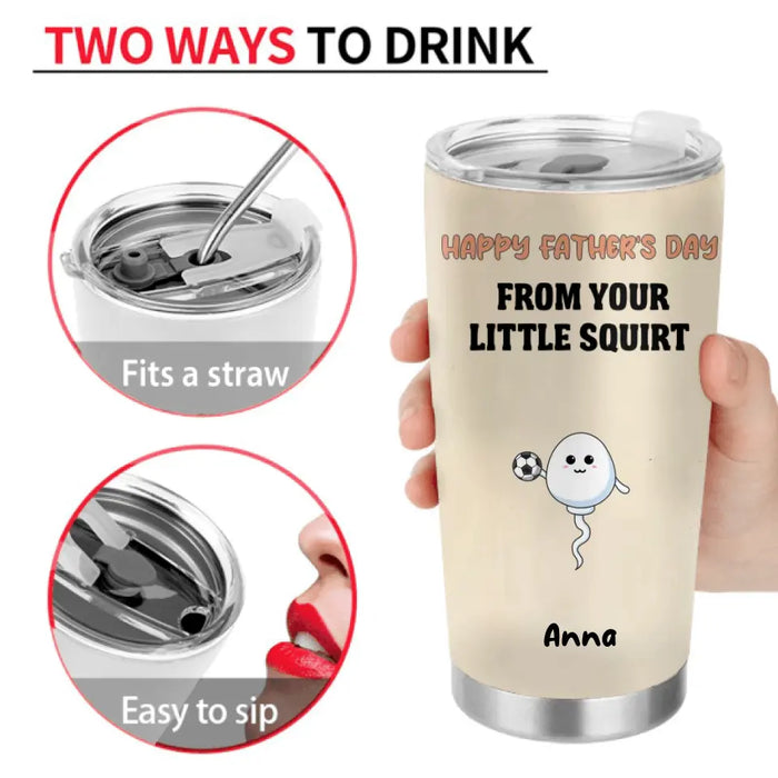 Personalized Sperms Tumbler - Up to 6 Sperms - Gift Idea For Father's Day - Our First Home Was Sick Thanks Dad