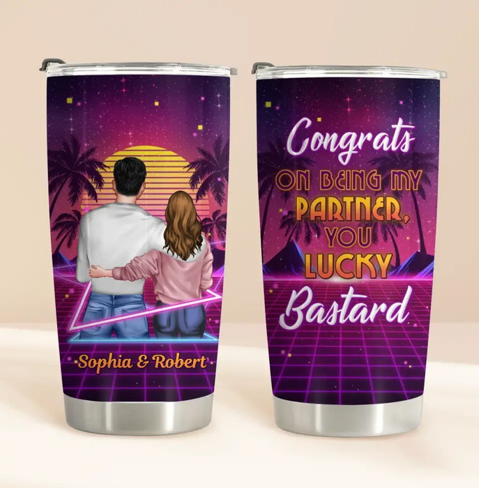 Personalized Couple Tumbler - Gift Idea For Him/Her/Couple/Valentine's Day - Congrats On Being My Partner You Lucky Bastard
