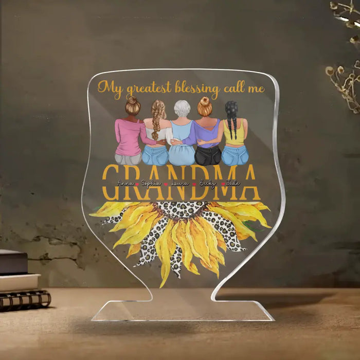 Custom Personalized Grandma Acrylic Plaque - Grandma With Upto 4 Granddaughters - Gift Idea For Mother's Day - My Greatest Blessing Call Me Grandma