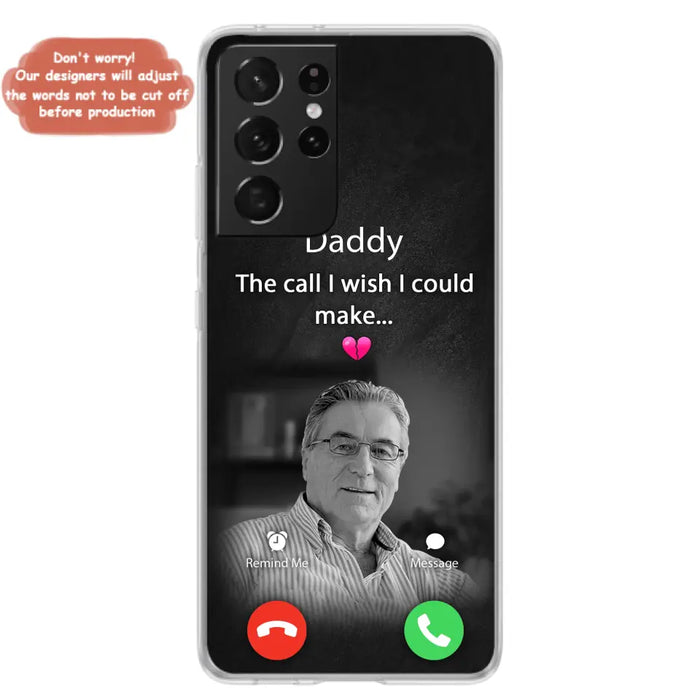 Custom Personalized Memorial Mom Phone Case - Upload Photo - Memorial Gift Idea For Mom/ Dad - The Call I Wish I Could Make - Case For iPhone And Samsung