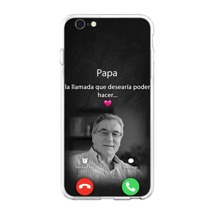 Funda personalizada para teléfono conmemorativo de papa - Cargar foto - Idea de regalo conmemorativo para mamá/papá - La llamada que desearía poder hacer - Funda para iPhone/ Samsung