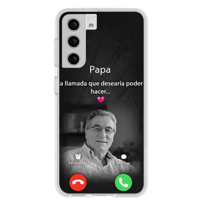 Funda personalizada para teléfono conmemorativo de papa - Cargar foto - Idea de regalo conmemorativo para mamá/papá - La llamada que desearía poder hacer - Funda para iPhone/ Samsung