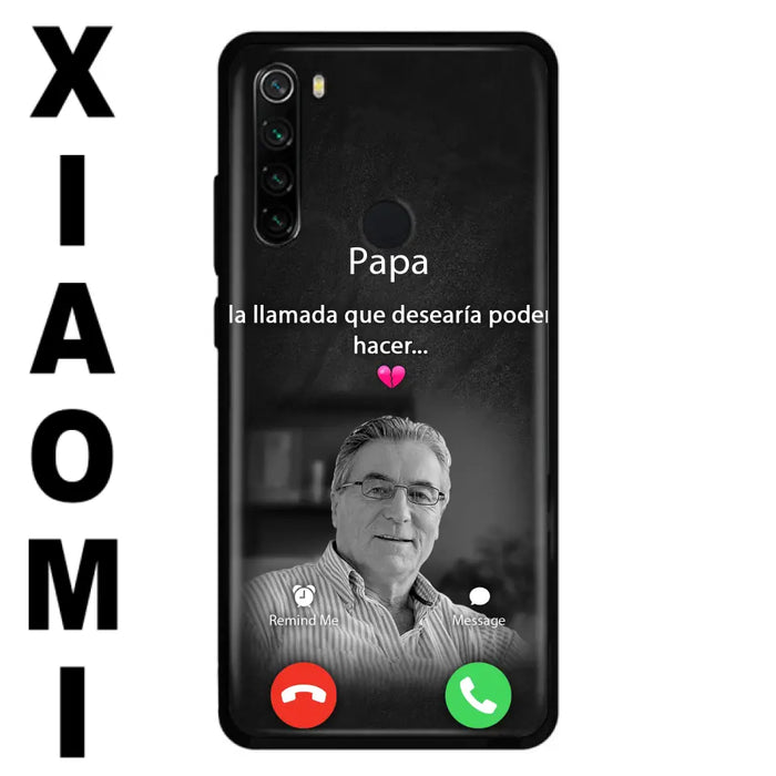 Funda personalizada para teléfono conmemorativo de papa - Cargar foto - Idea de regalo conmemorativo para mamá/papá - La llamada que desearía poder hacer - Funda para Xiaomi/ Oppo/ Huawei