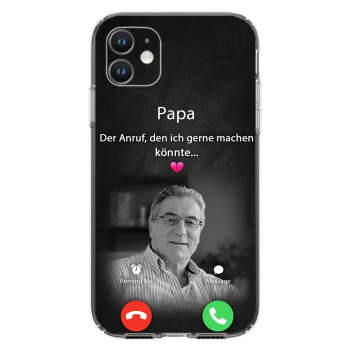 Personalisierte Handyhülle - Foto hochladen - Gedenkgeschenk für Mama/ Papa - Der Anruf, den ich gerne machen könnte - Handyhülle für iPhone/Samsung